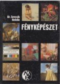 Hefelle József,Dr. Sevcsik Jenő - Fényképészet