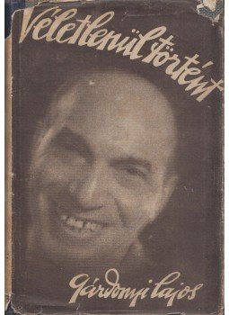 Gárdonyi Lajos - Véletlenül történt (aláírt) Gárdonyi Lajos - Véletlenül történt (aláírt), Budapest 1942 antikvár könyv