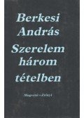 Berkesi András - Szerelem három tételben