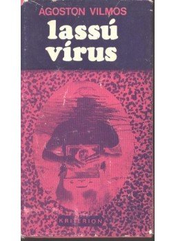 Ágoston Vilmos - Lassú vírus Ágoston Vilmos - Lassú vírus, Budapest 1981 antikvár könyv