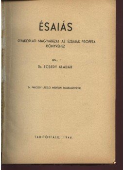 Ecsedy Aladár - Ésaiás Ecsedy Aladár - Ésaiás, Tahitótfalu 1946 antikvár könyv