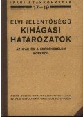 Fehér István,Csató Béla , Dr. - Elvi jelentőségű kihágási határozatok az ipar és a kereskedelem köréből