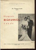 Naményi Gyula, dr. - Eljegyzés, házasság, válás