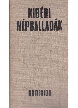 Ráduly János - Kibédi népballadák Ráduly János - Kibédi népballadák, Bukarest 1975 antikvár könyv