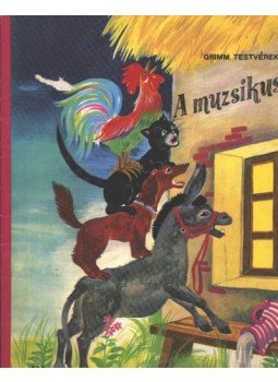 Grimm testvérek - A muzsikusok Grimm testvérek - A muzsikusok, Ljubljana 1979 antikvár könyv