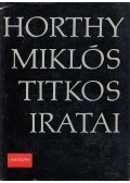 Szűcs László,Szinai Miklós - Horthy Miklós titkos iratai