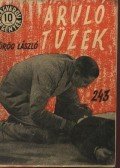 Görög László - Áruló tüzek