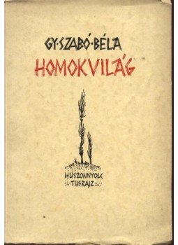 Gy. Szabó Béla - Homokvilág Gy. Szabó Béla - Homokvilág, Kolozsvár 1941 antikvár könyv