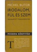 BUTOR, MICHEL - Irodalom, fül és szem