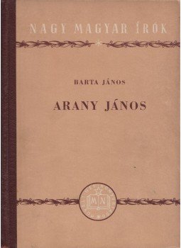 Barta János - Arany János Barta János - Arany János, Budapest 1953 antikvár könyv