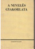 Füle Sándor - A nevelés gyakorlata