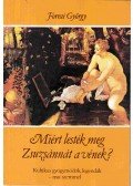 Forrai György - Miért lesték meg Zsuzsánnát a vének?