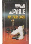 Fable, Vavyan - My fair lord