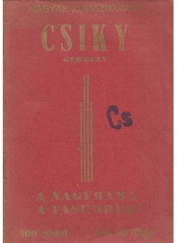Csiky Gergely - A nagymama / A vasember Csiky Gergely - A nagymama / A vasember, Budapest 0 antikvár könyv