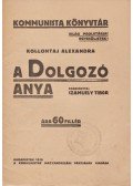 Kollontaj, Alekszandra Mihajlovna - A dolgozó anya (1919)
