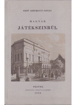 Széchenyi István - Magyar játékszínrül Széchenyi István - Magyar játékszínrül, Budapest 1984 antikvár könyv