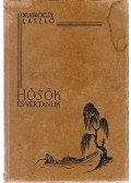 Draskóczy László - Hősök és vértanuk