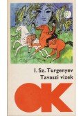 Turgenev, Ivan Sergeevic - Tavaszi vizek