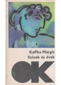 Kaffka Margit - Színek és évek / Hangyaboly
