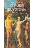 Madách Imre - Az ember tragédiája