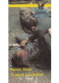 Shark, Hermit - Óvakodj a holtaktól!