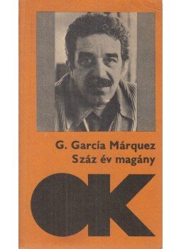 Gabriel García Márquez - Száz év magány Gabriel García Márquez - Száz év magány, Budapest 1983 antikvár könyv
