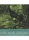 Szederjei Ákos,Szederjei Ákosné - Erdőn, mezőn, vadvizeken
