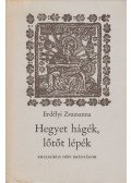 Erdélyi Zsuzsanna - Hegyet hágék, lőtőt lépék...