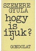 Szemere Gyula - Hogy is írjuk?