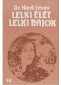 Hárdi István - Lelki élet, lelki bajok