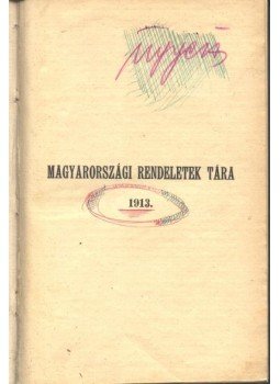 - Magyarországi rendeletek tára 1913. év 2. kötet - Magyarországi rendeletek tára 1913. év 2. kötet, Budapest 1913 antikvár könyv