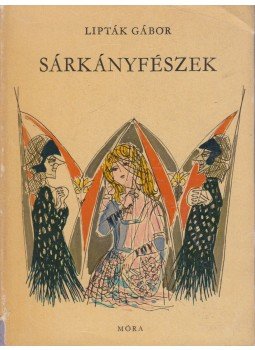 Lipták Gábor - Sárkányfészek Lipták Gábor - Sárkányfészek, Budapest 1974 antikvár könyv