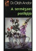 Dr. Oláh Andor - A természet patikája