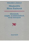 Feleki László - Mindenféle Híres Emberek