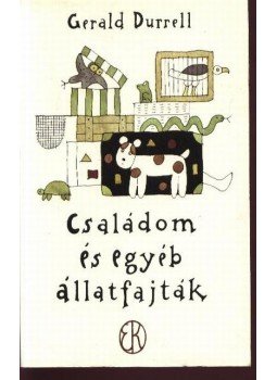 Gerald Durrell - Családom és egyéb állatfajták Gerald Durrell - Családom és egyéb állatfajták, Budapest 2011 antikvár könyv