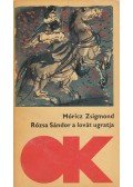 Móricz Zsigmond - Rózsa Sándor a lovát ugratja