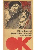 Móricz Zsigmond - Rózsa Sándor összevonja a szemöldökét