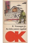 Kurt Vonnegut - Az ötös számú vágóhíd