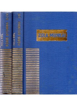 Émile Zola - Páris gyomra I-III. - Flaubert Daudet (két kötetben) Émile Zola - Páris gyomra I-III. - Flaubert Daudet (két kötetben), Budapest 0 antikvár könyv