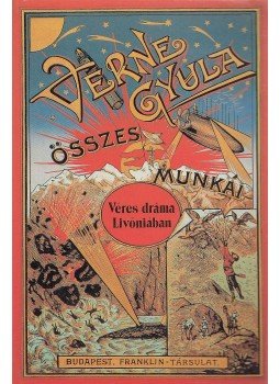 Jules Verne - Véres dráma Livóniában Jules Verne - Véres dráma Livóniában, Budapest 1990 antikvár könyv