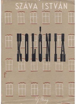Száva István - Kolónia Száva István - Kolónia, Budapest 1945 antikvár könyv