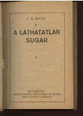 Reeve, A. B. - A láthatatlan sugár