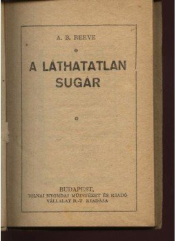 Reeve, A. B. - A láthatatlan sugár Reeve, A. B. - A láthatatlan sugár, Budapest 0 antikvár könyv