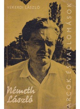 Vekerdi László - Németh László alkotásai és vallomásai tükrében Vekerdi László - Németh László alkotásai és vallomásai tükrében, Budapest 1970 antikvár könyv
