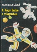 Mányi Nagy László - A Nagy Balhé a világűrben