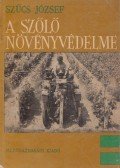 Szűcs József - A szőlő növényvédelme