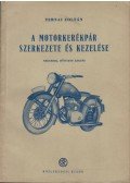 Ternai Zoltán - A motorkerékpár szerkezete és kezelése