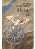Tamás Menyhért - Mérleges idő