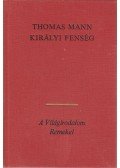Thomas Mann - Királyi fenség