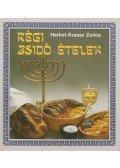 Herbst-Krausz Zorica - Régi zsidó ételek